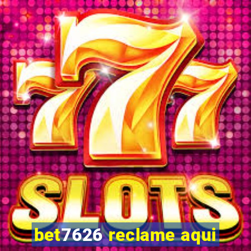 bet7626 reclame aqui